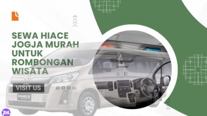 Sewa Hiace Jogja Murah untuk Rombongan Wisata